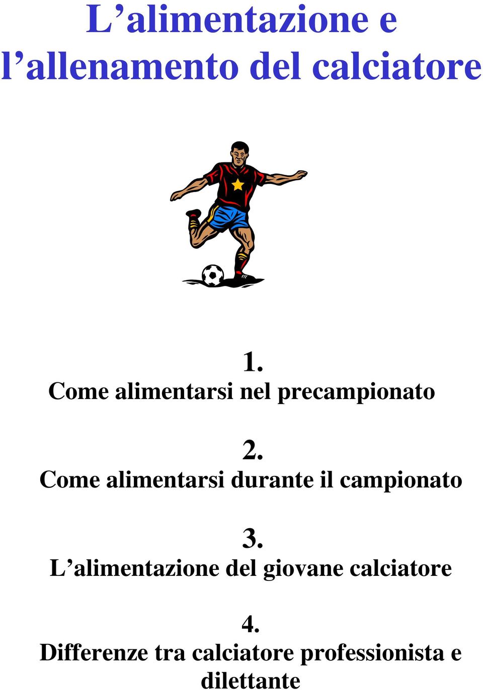 Come alimentarsi durante il campionato 3.