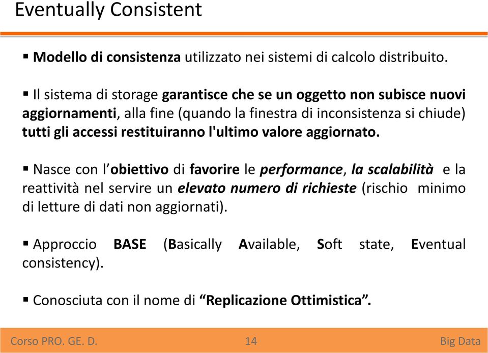 accessi restituiranno l'ultimo valore aggiornato.