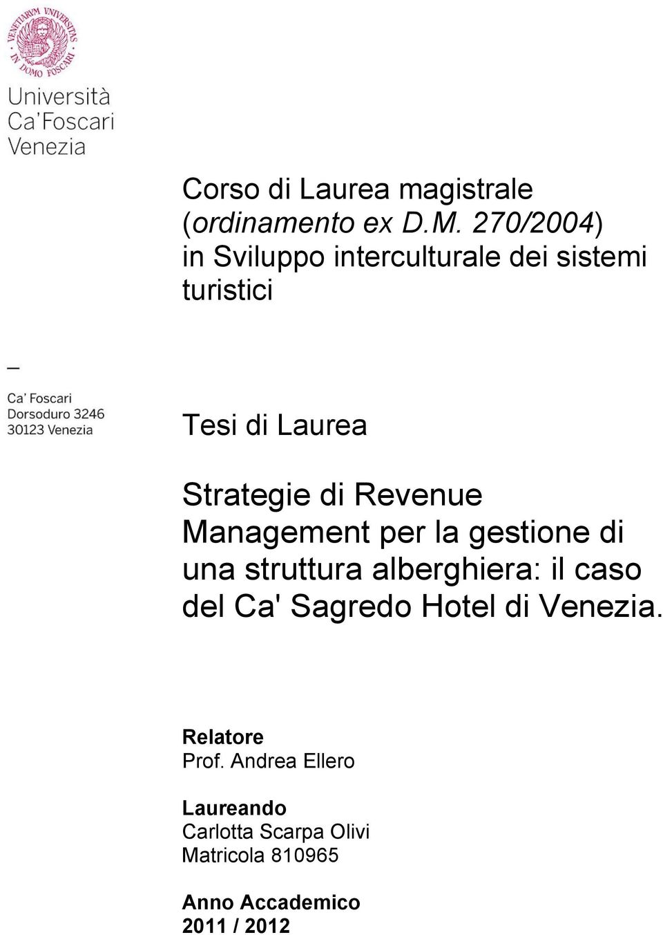 Revenue Management per la gestione di una struttura alberghiera: il caso del Ca'