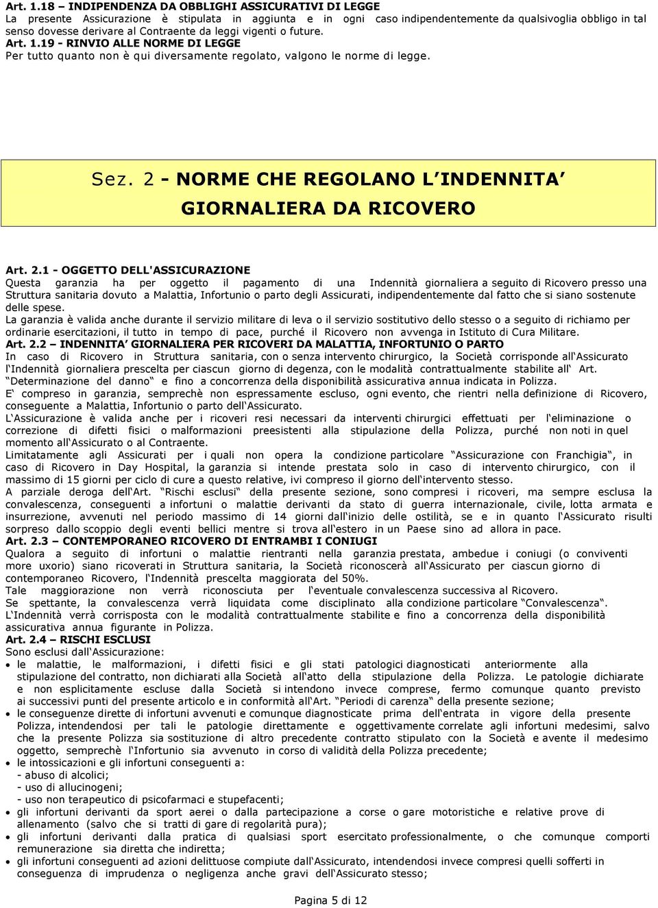 2 - NORME CHE REGOLANO L INDENNITA GIORNALIERA DA RICOVERO 2.