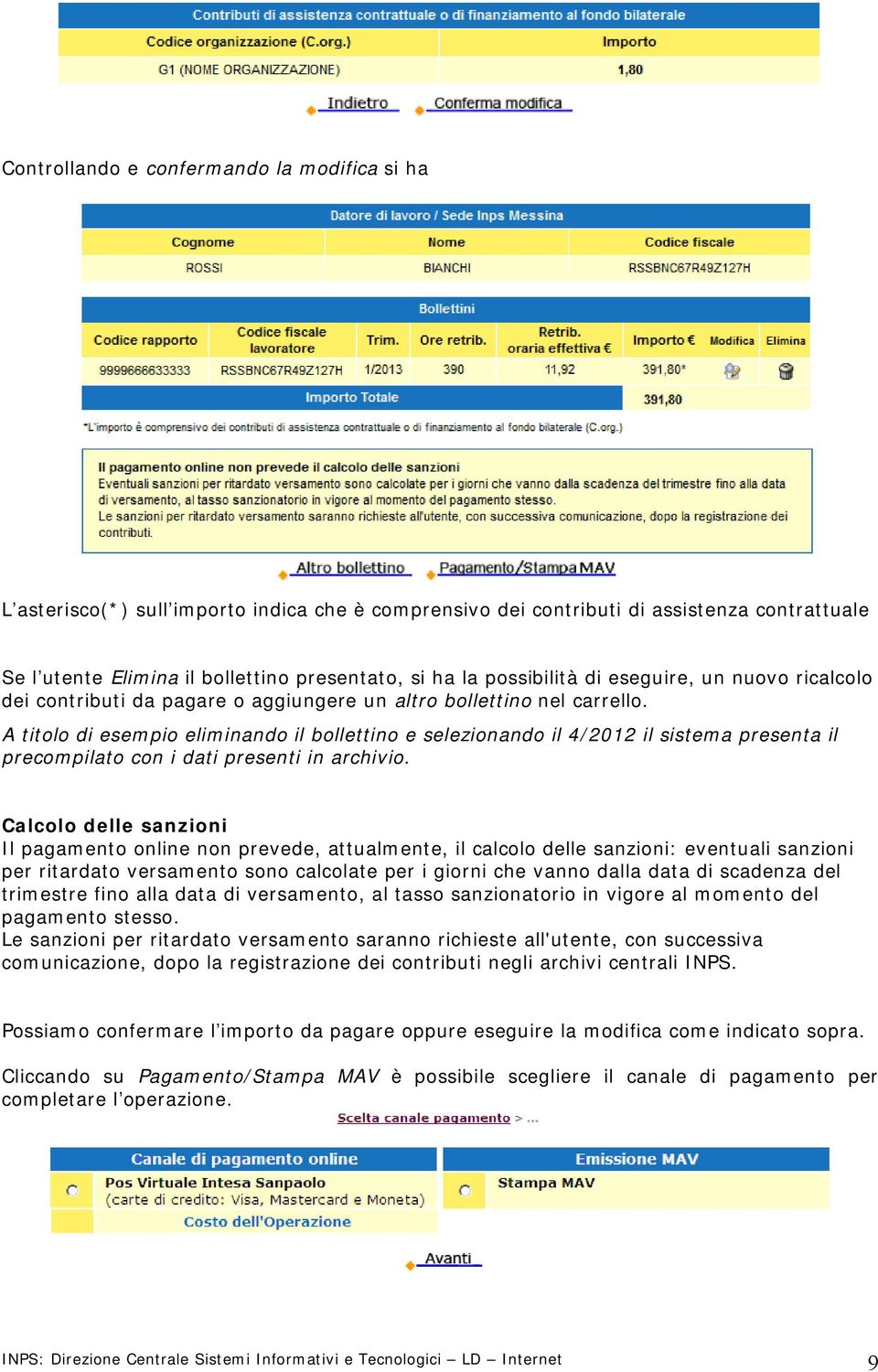 A titolo di esempio eliminando il bollettino e selezionando il 4/2012 il sistema presenta il precompilato con i dati presenti in archivio.