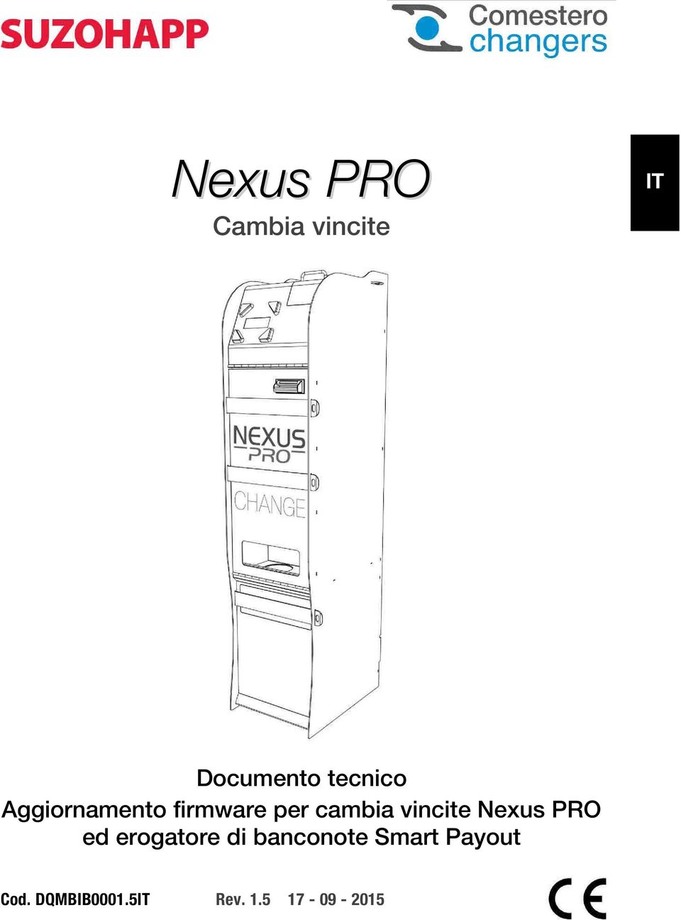 vincite Nexus PRO ed erogatore di banconote