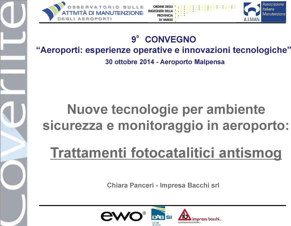 Malpensa Nuove tecnologie per ambiente sicurezza e