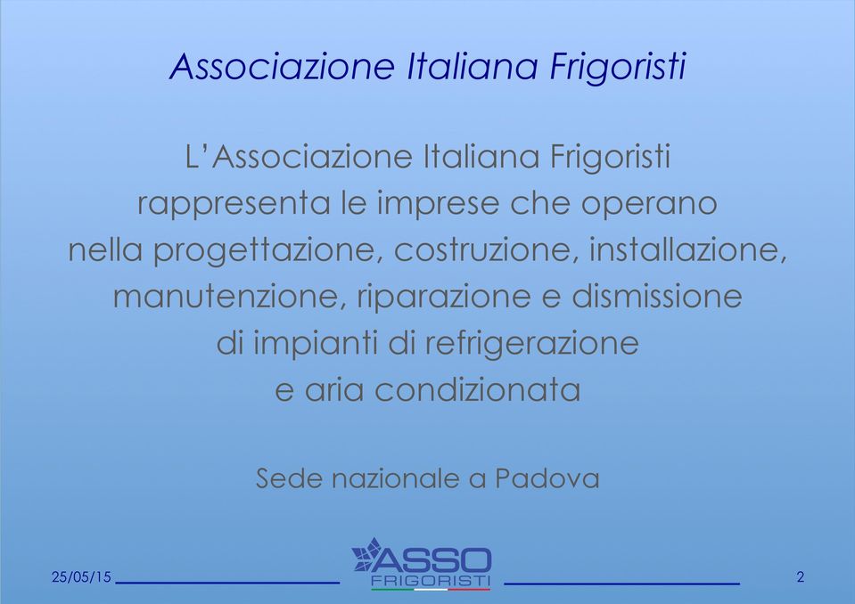 installazione, manutenzione, riparazione e dismissione di impianti