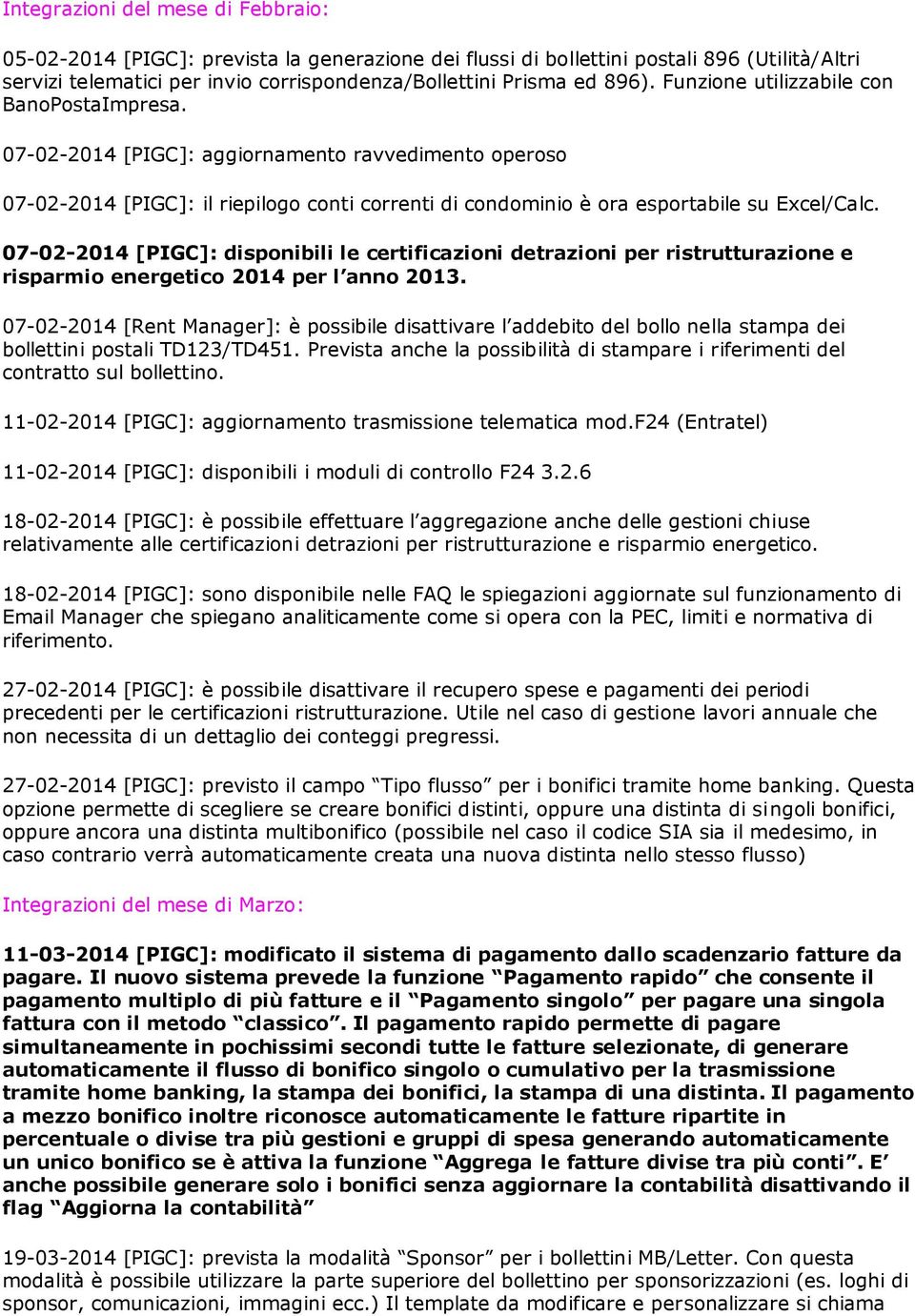 07-02-2014 [PIGC]: disponibili le certificazioni detrazioni per ristrutturazione e risparmio energetico 2014 per l anno 2013.