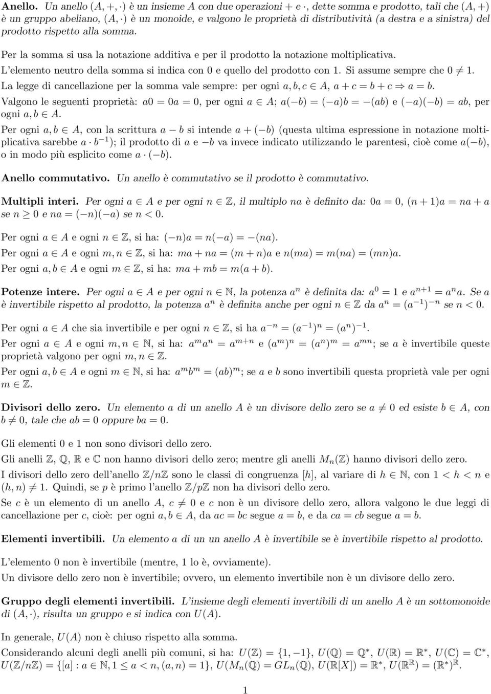 sinistra) del prodotto rispetto alla somma. Per la somma si usa la notazione additiva e per il prodotto la notazione moltiplicativa.