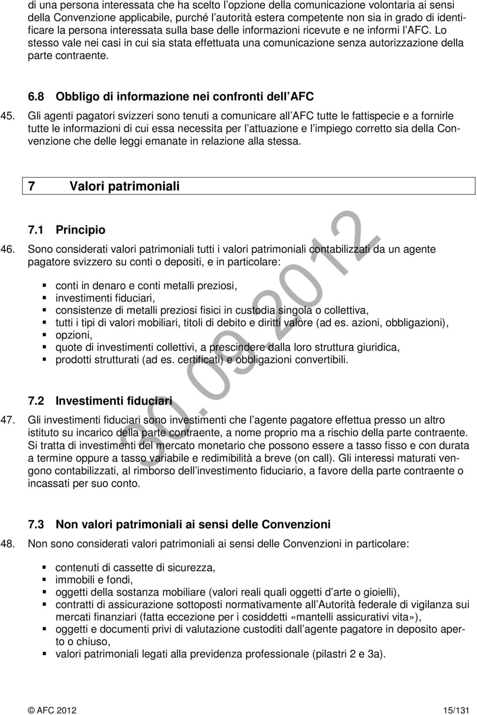 8 Obbligo di informazione nei confronti dell AFC 45.