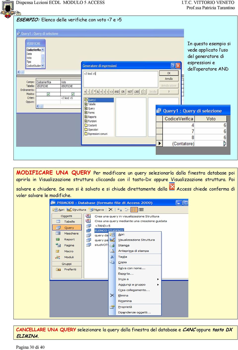 tasto-dx oppure Visualizzazione struttura. Poi salvare e chiudere.