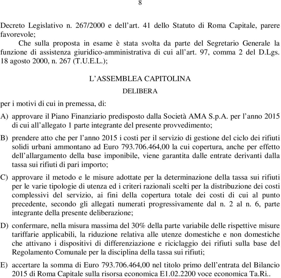 97, comma 2 del D.Lgs. 18 agosto 2000, n. 267 (T.U.E.L.); L AS