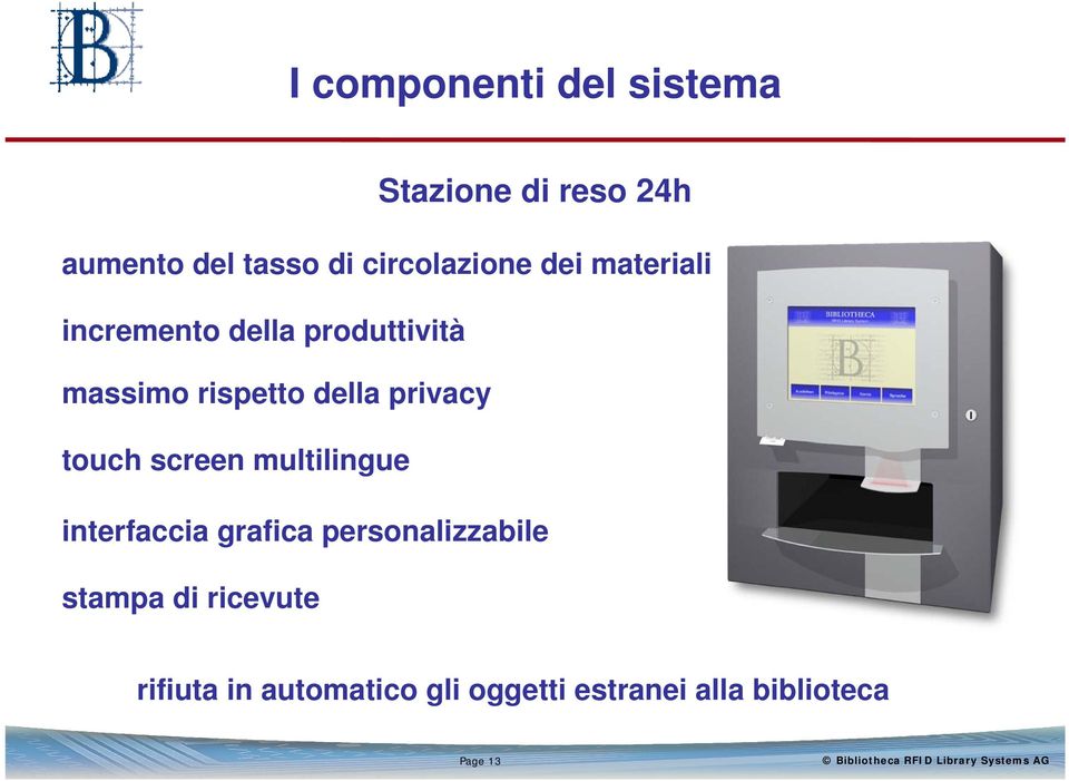 della privacy touch screen multilingue interfaccia grafica personalizzabile