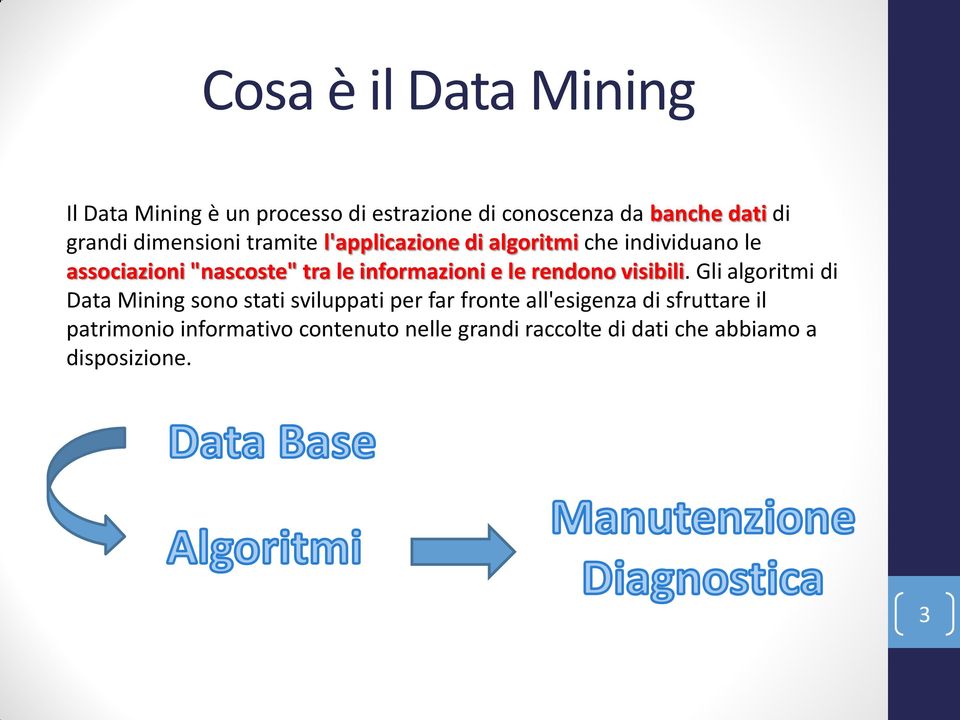 informazioni e le rendono visibili.