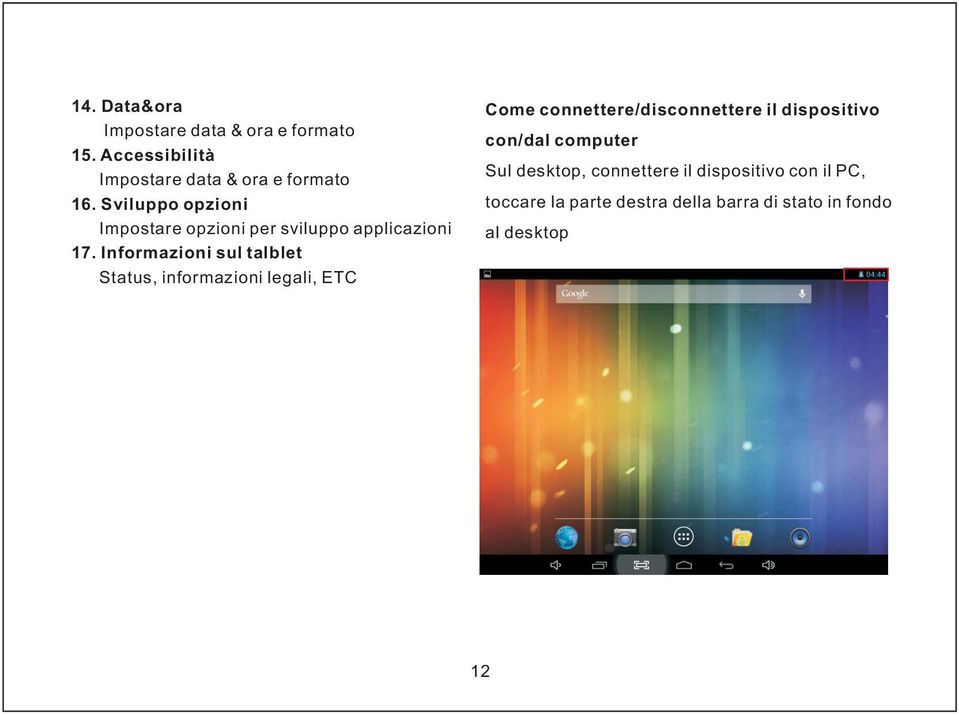 Informazioni sul talblet Status, informazioni legali, ETC Come connettere/disconnettere il