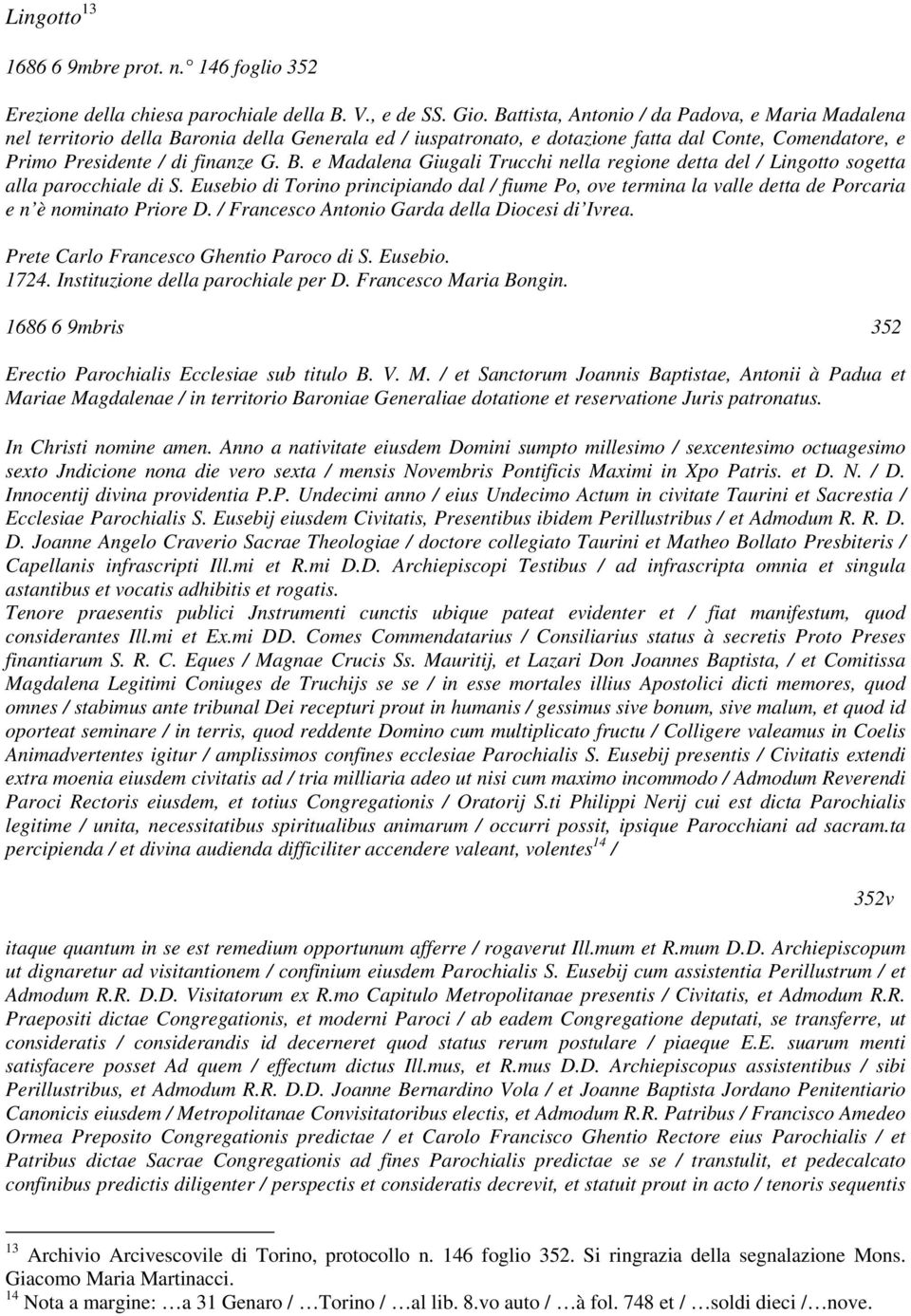 Eusebio di Torino principiando dal / fiume Po, ove termina la valle detta de Porcaria e n è nominato Priore D. / Francesco Antonio Garda della Diocesi di Ivrea.