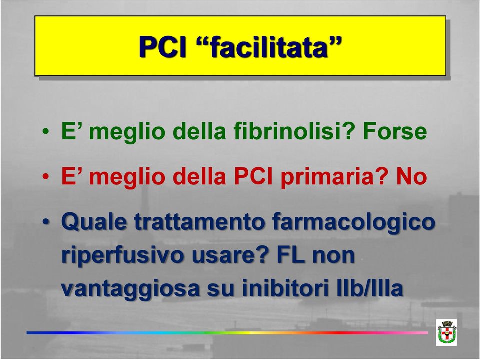 No Quale trattamento farmacologico