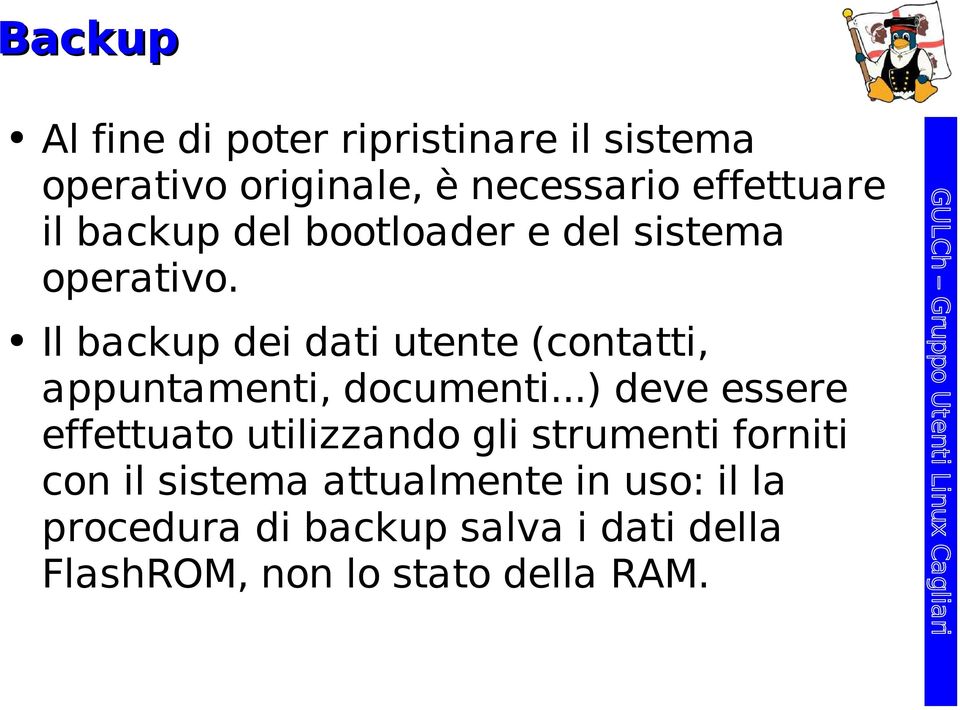 Il backup dei dati utente (contatti, appuntamenti, documenti.