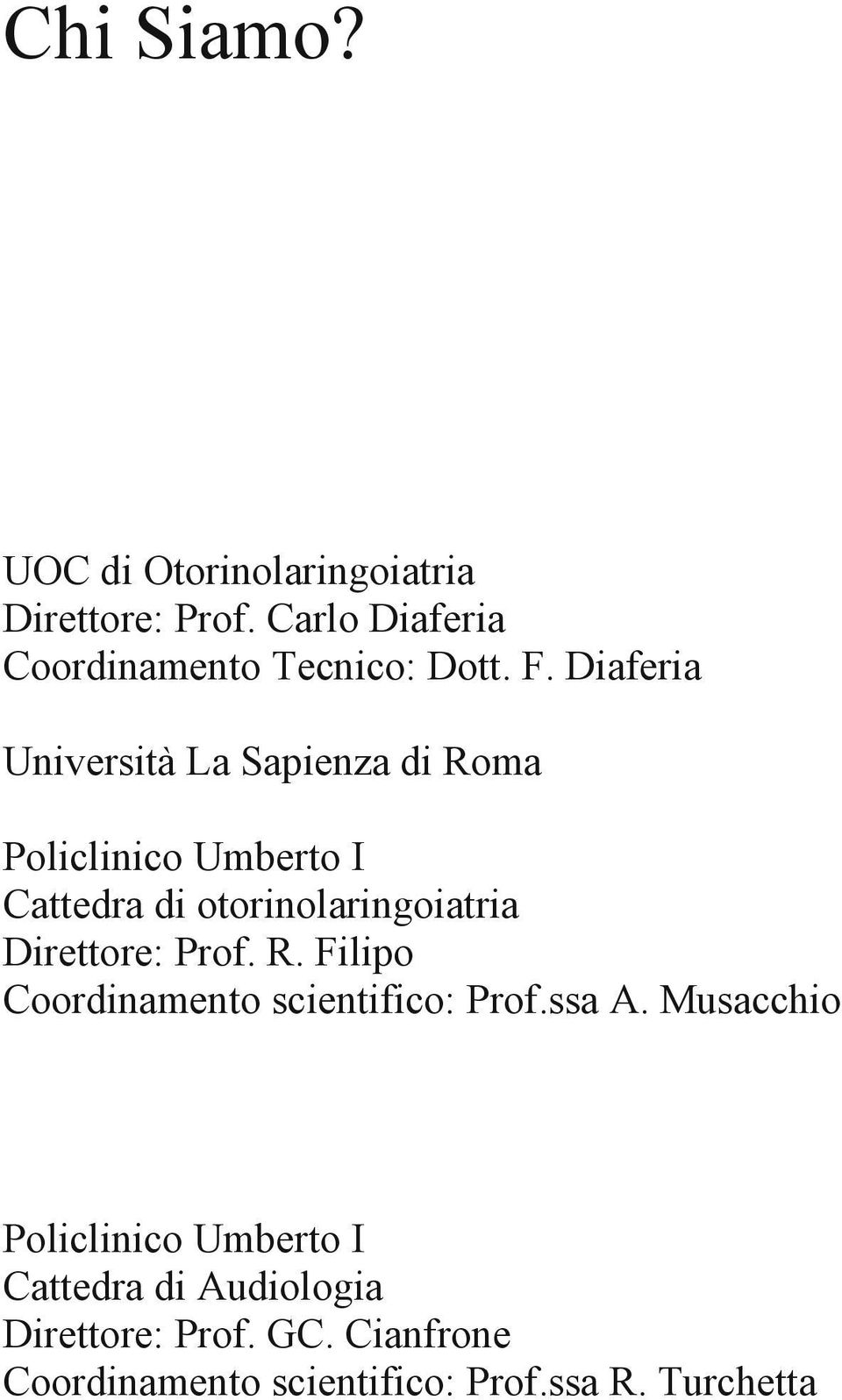 Direttore: Prof. R. Filipo Coordinamento scientifico: Prof.ssa A.