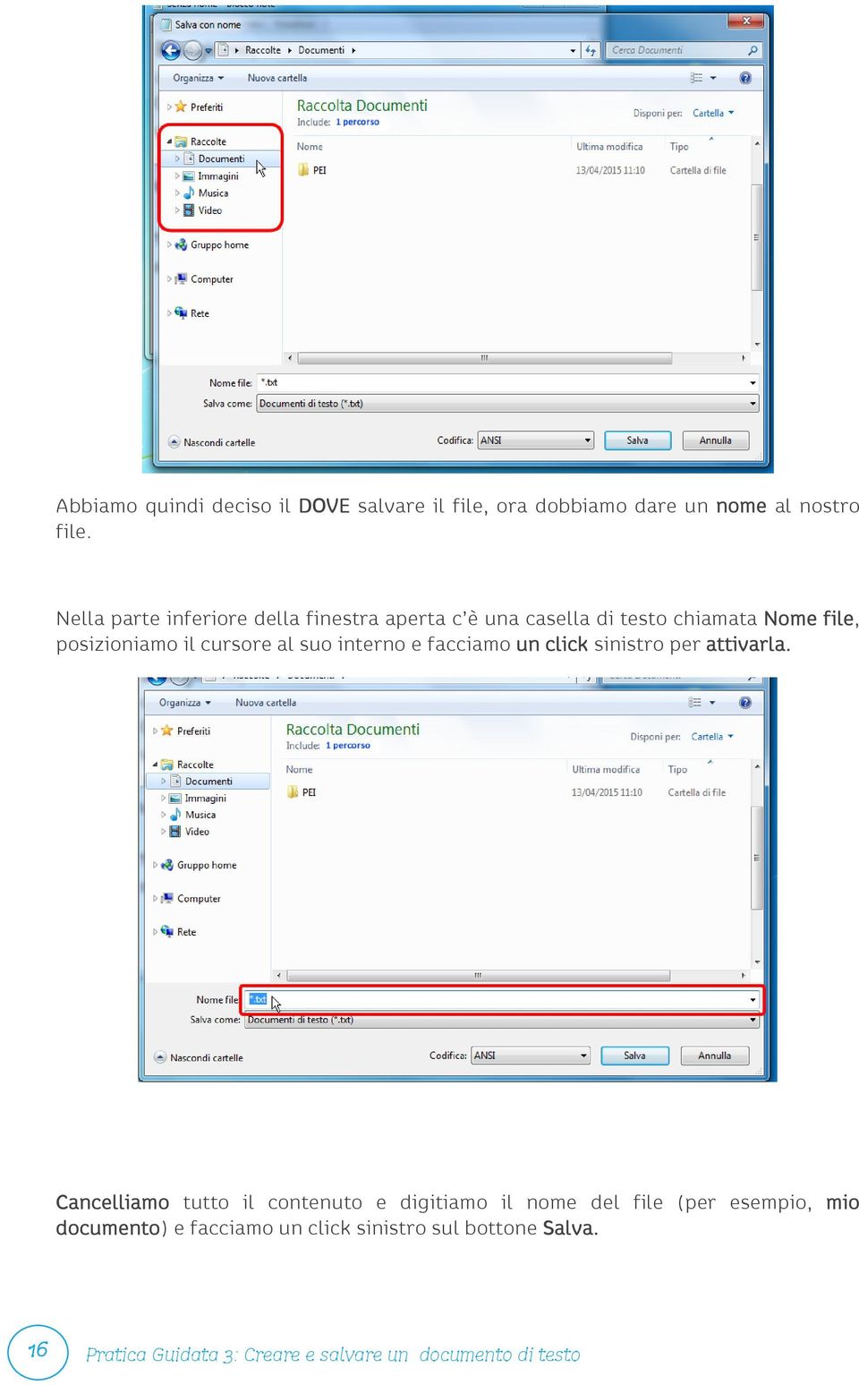 al suo interno e facciamo un click sinistro per attivarla.