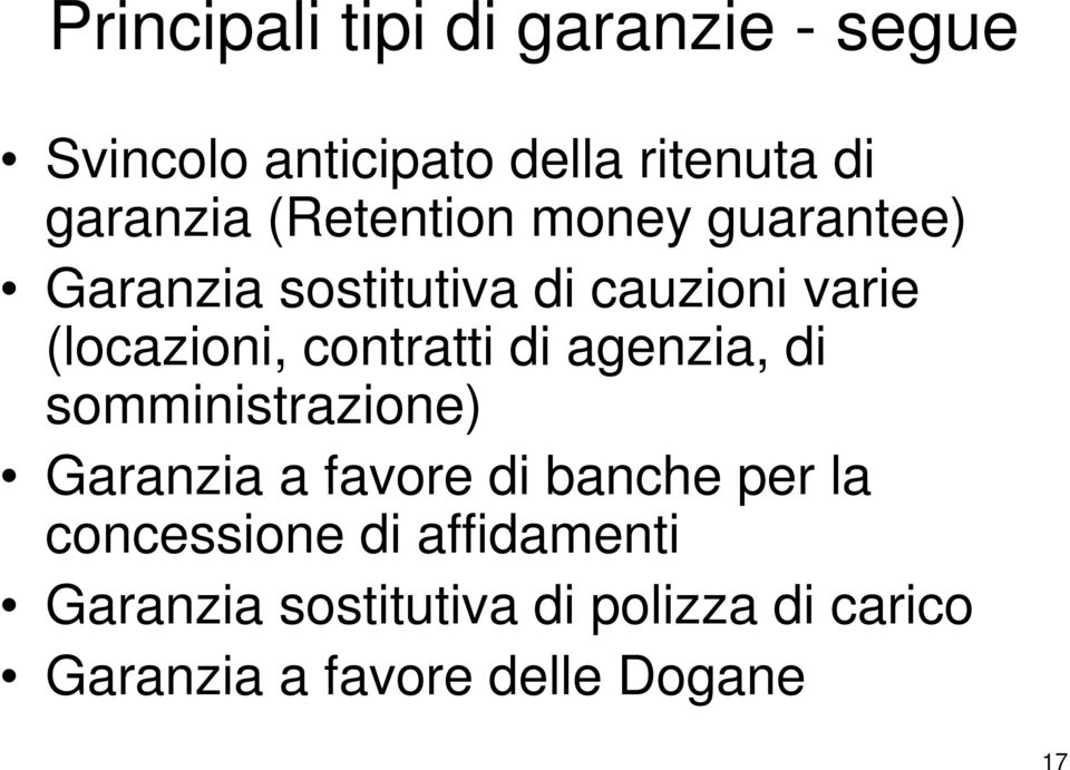 contratti di agenzia, di somministrazione) Garanzia a favore di banche per la