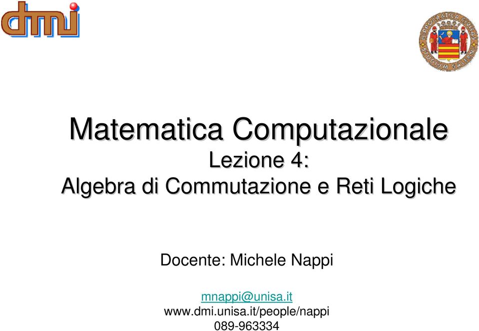 Docente: Michele Nappi mnappi@unisa.