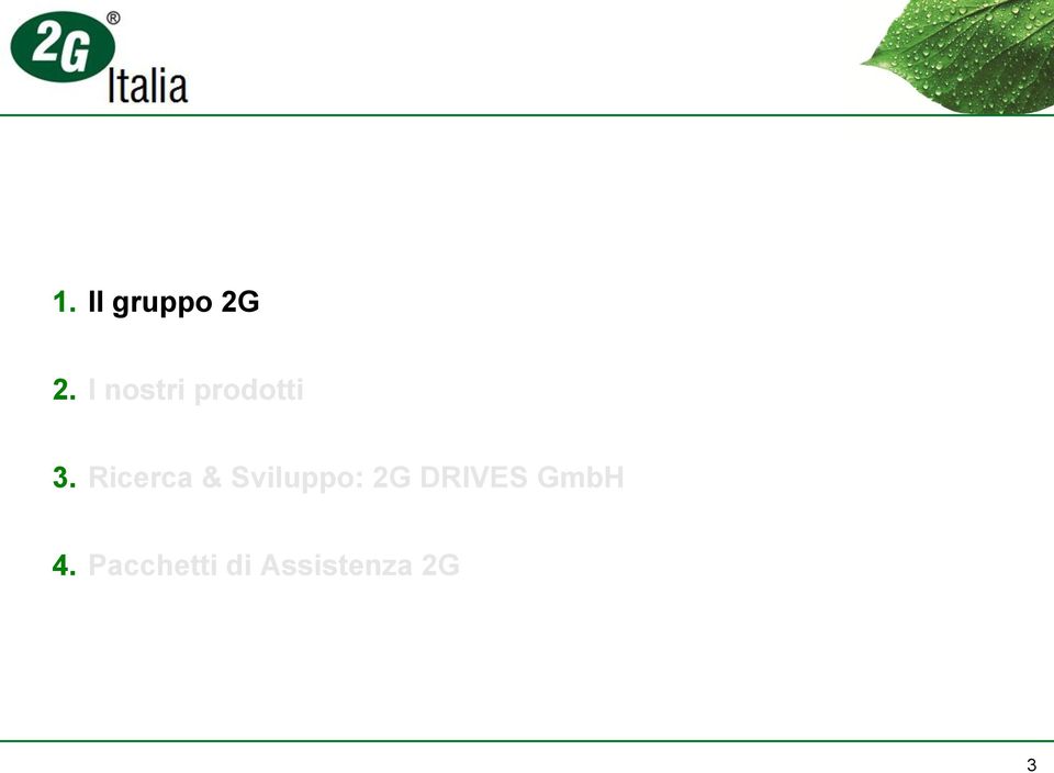 Ricerca & Sviluppo: 2G