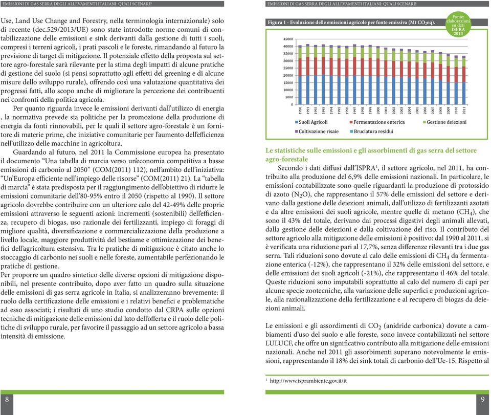 rimandando al futuro la previsione di target di mitigazione.