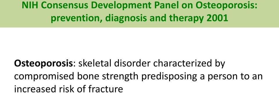 skeletal disorder characterized by compromised bone