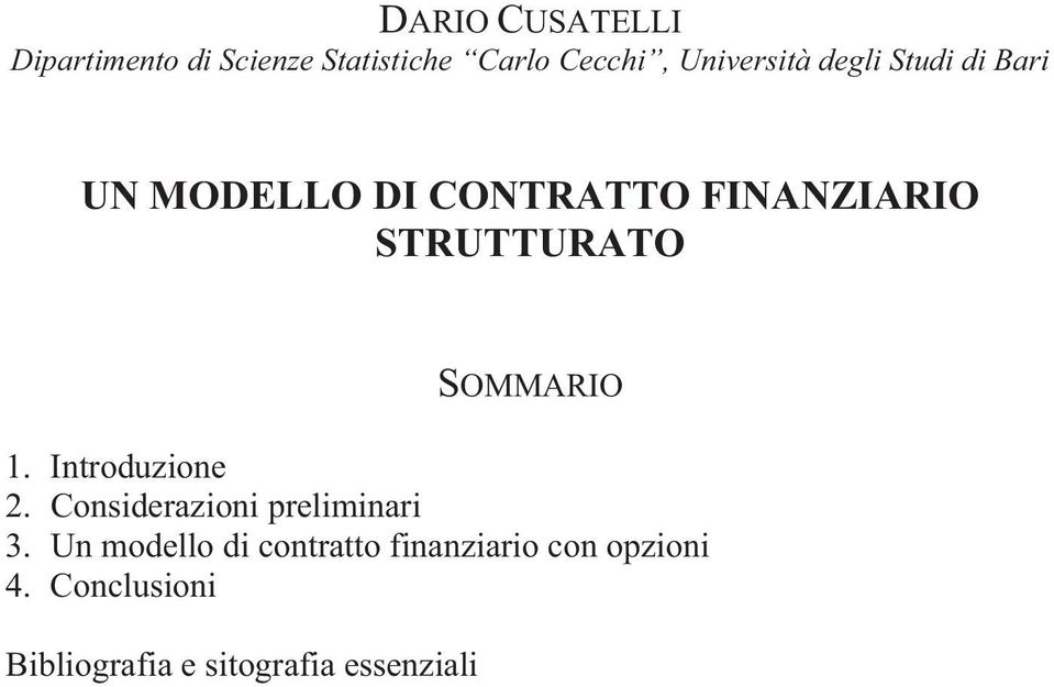 STRUTTURATO SOMMARIO 1. Introduzione 2. Considerazioni preliminari 3.