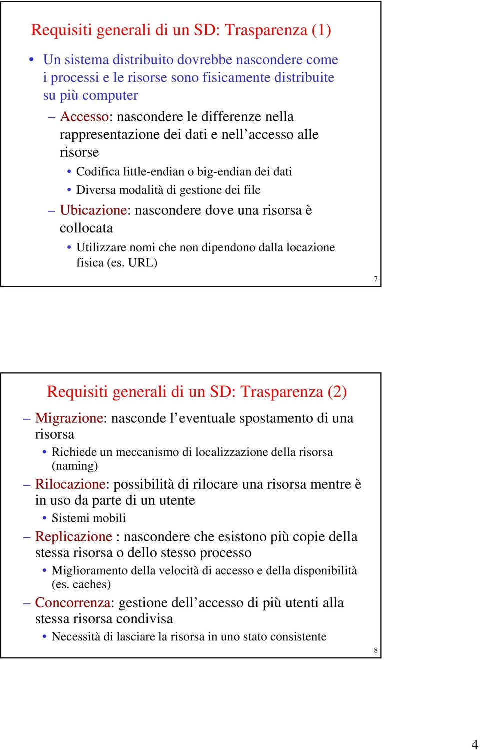 Utilizzare nomi che non dipendono dalla locazione fisica (es.