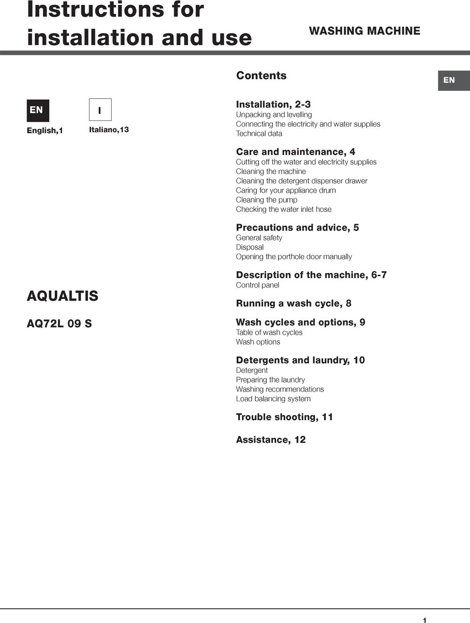 inlet hose Precautions and advice, 5 General safety Disposal Opening the porthole door manually AQUALTS AQ72L 09 S Description of the machine, 6-7 Control panel Running a wash cycle, 8 Wash