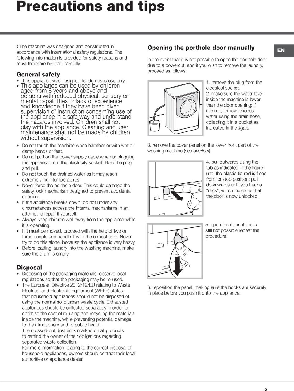 This appliance can be used by children aged from 8 years and above and persons with reduced physical, sensory or mental capabilities or lack of experience and knowledge if they have been given