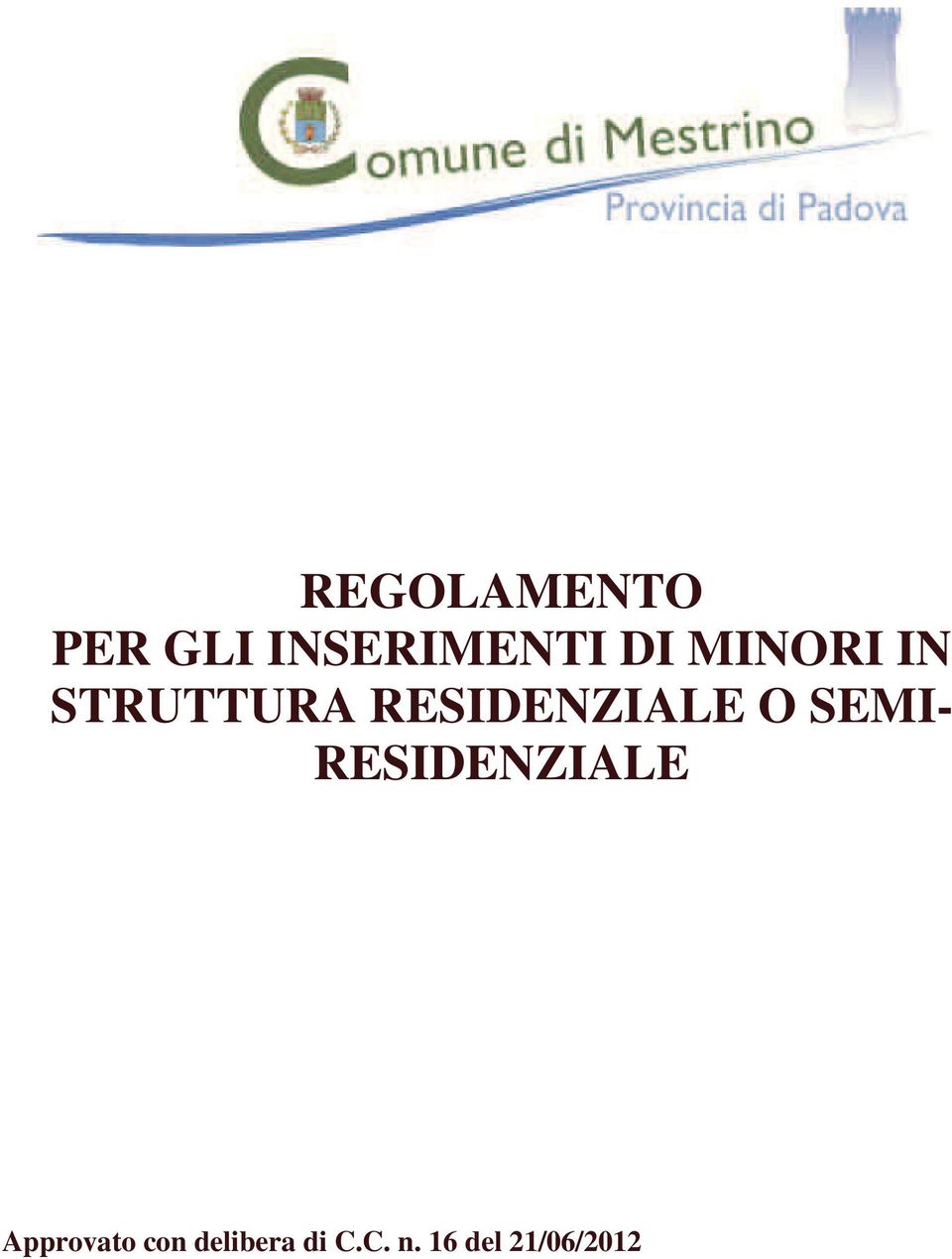 SEMI- RESIDENZIALE Approvato con