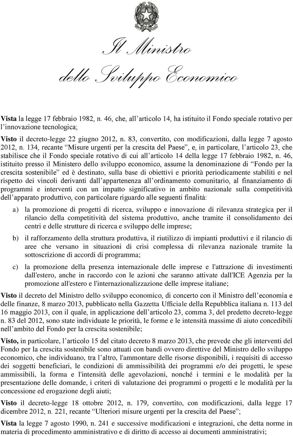 83, convertito, con modificazioni, dalla legge 7 agosto 2012, n.