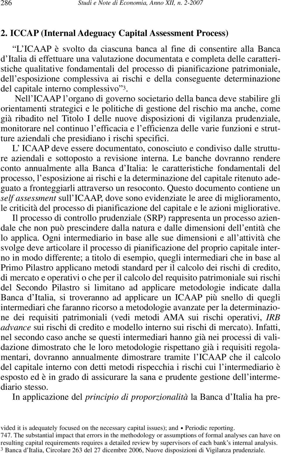 caratteristiche qualitative fondamentali del processo di pianificazione patrimoniale, dell esposizione complessiva ai rischi e della conseguente determinazione del capitale interno complessivo 3.