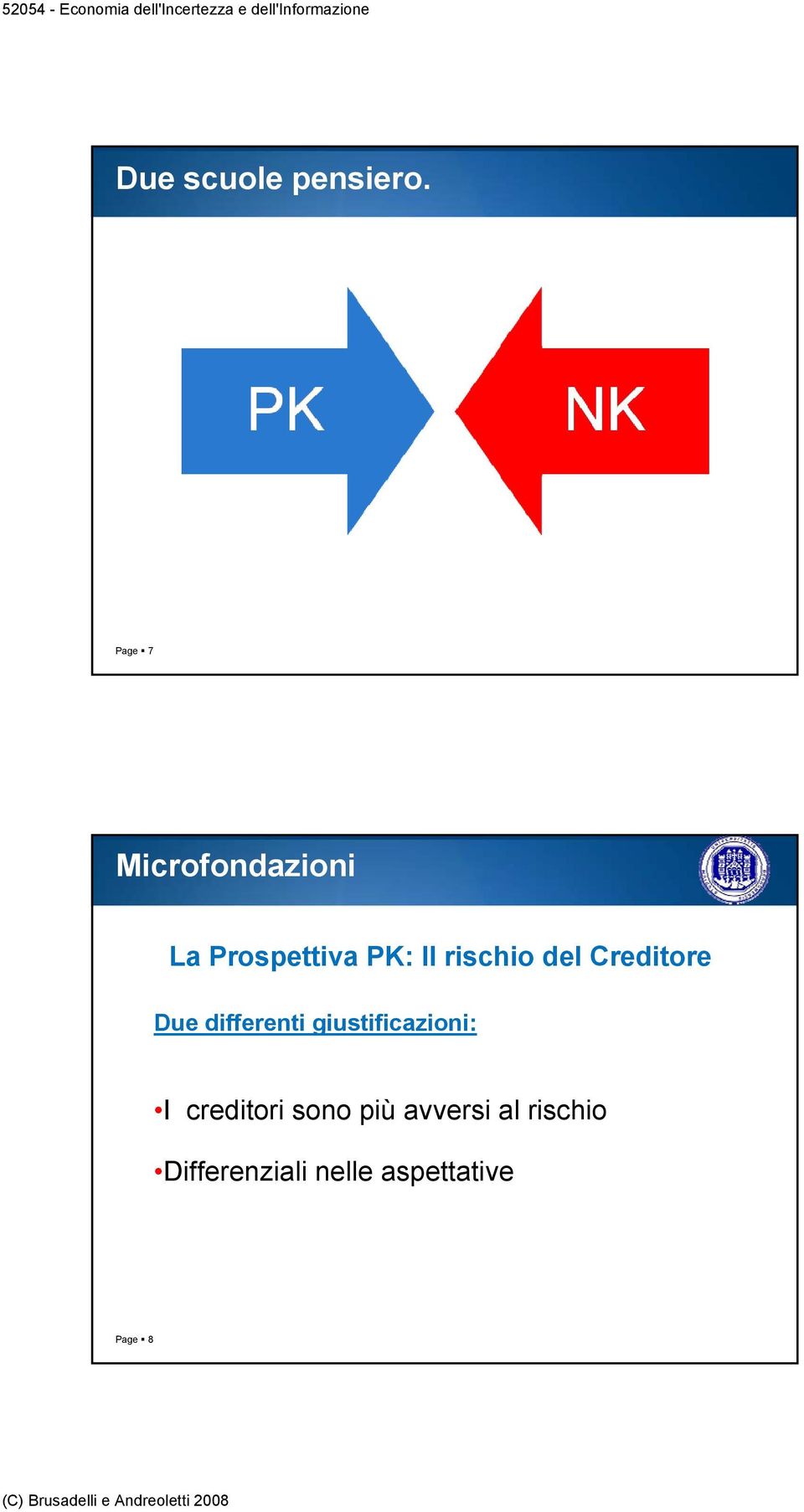 rischio del Creditore Due differenti