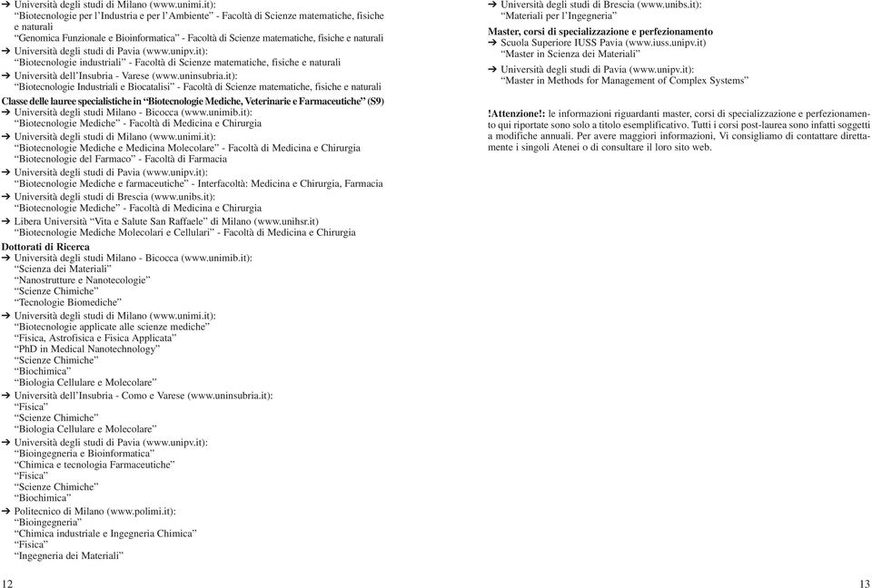 Biotecnologie industriali - Facoltà di Scienze matematiche, fisiche e naturali Università dell Insubria - Varese (www.uninsubria.