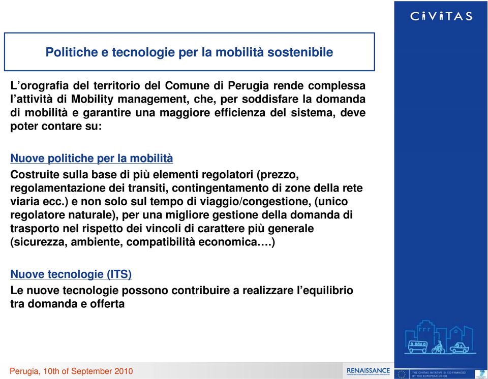 transiti, contingentamento di zone della rete viaria ecc.