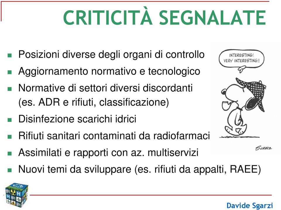 ADR e rifiuti, classificazione) Disinfezione scarichi idrici Rifiuti sanitari