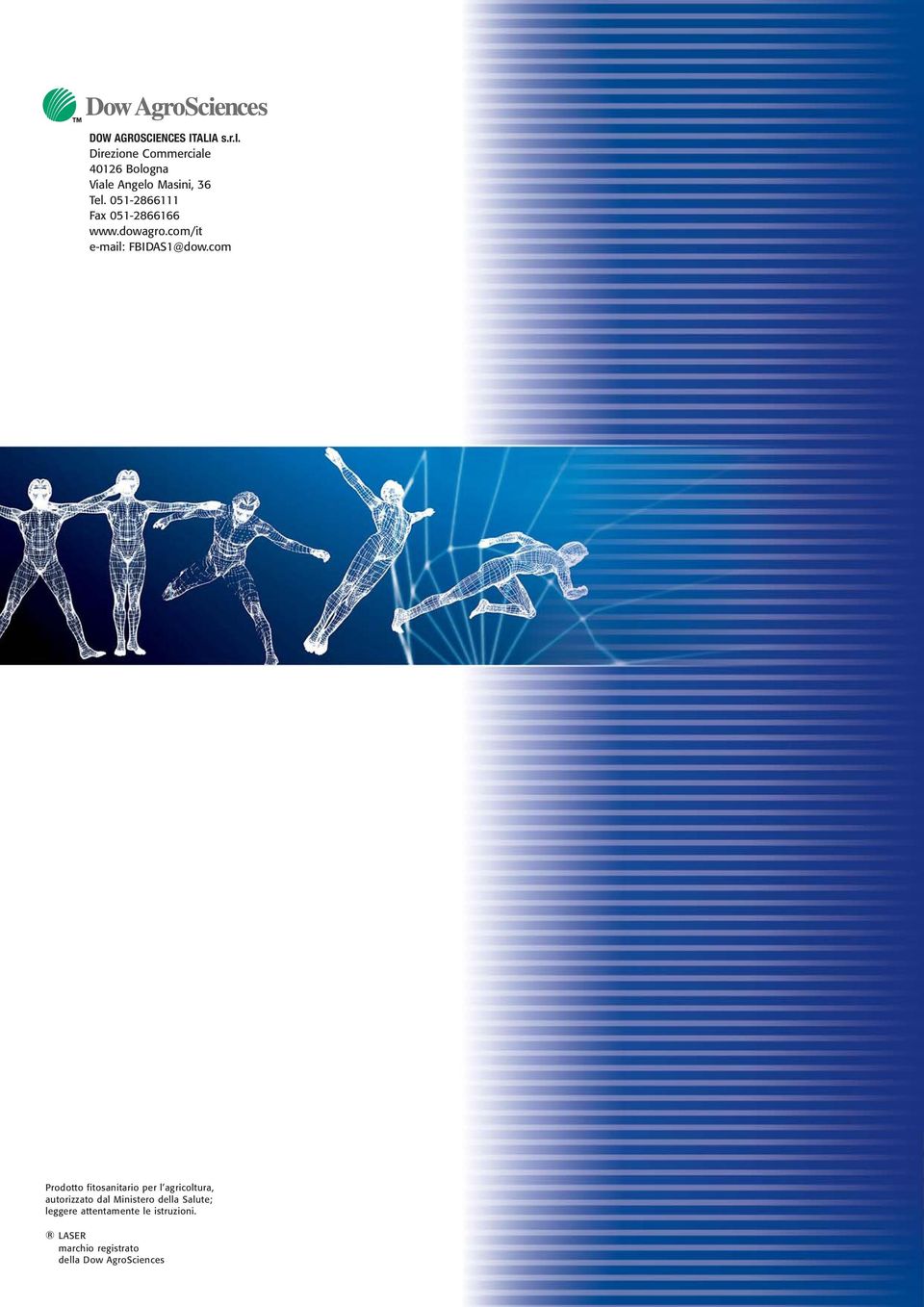 05-2866 Fax 05-286666 www.dowagro.com/it e-mail: FBIDAS@dow.