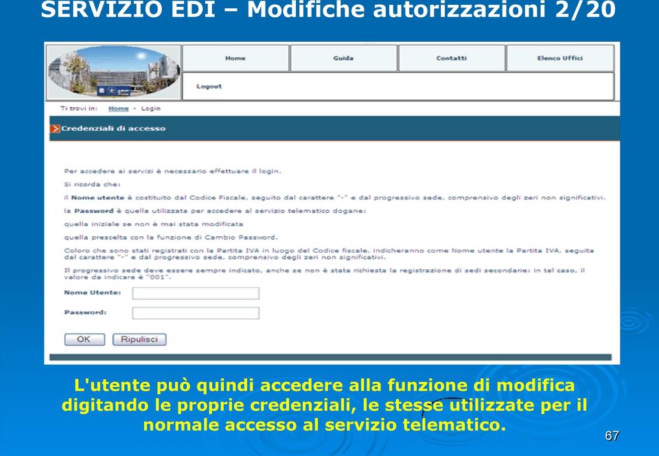 modifica digitando le proprie credenziali, le