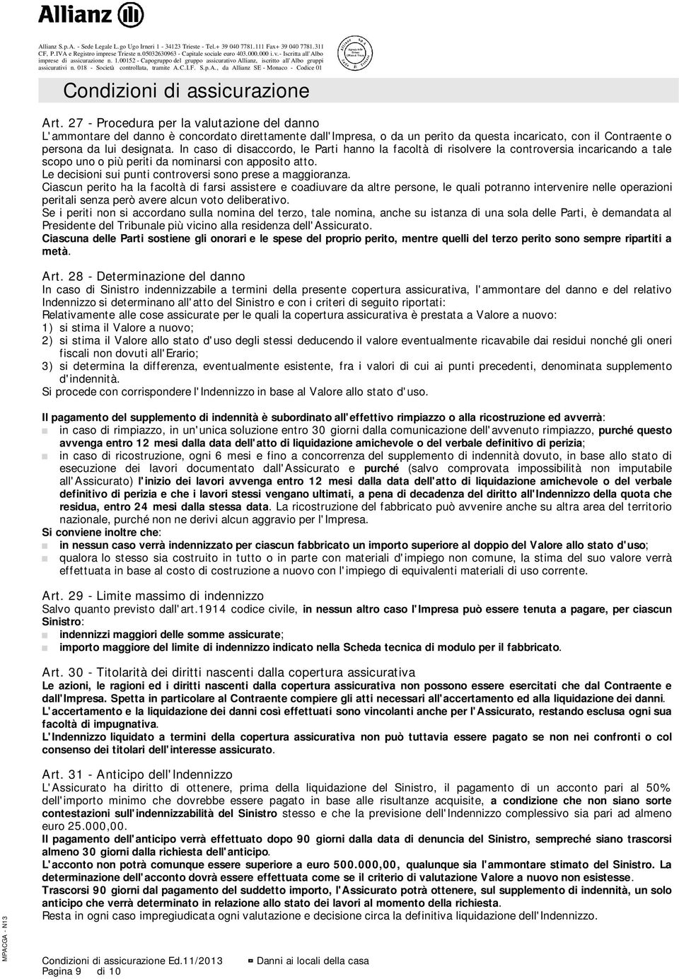 Le decisioni sui punti controversi sono prese a maggioranza.