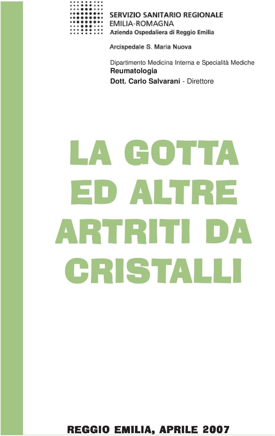Carlo Salvarani - Direttore LA GOTTA ED