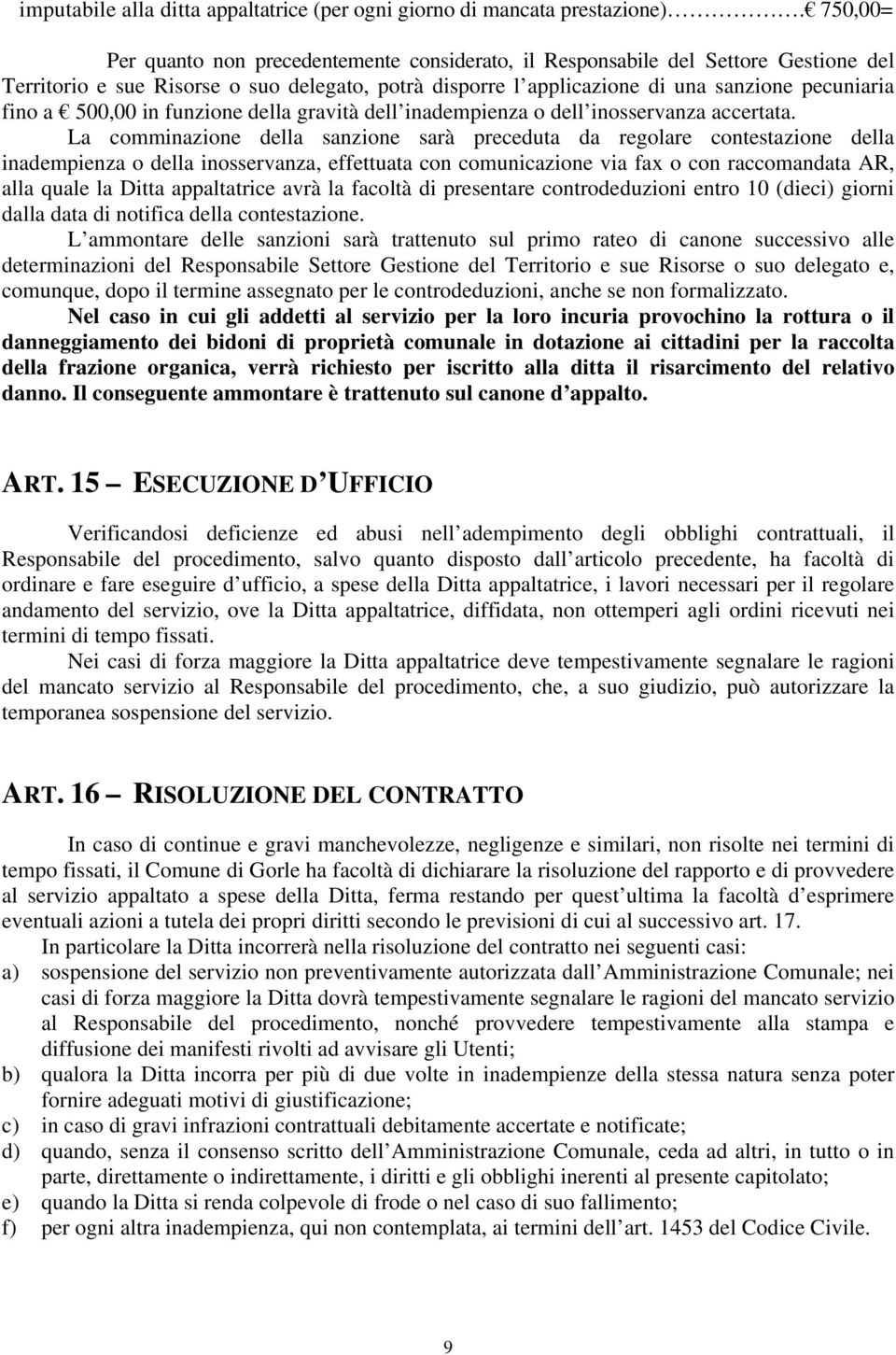 500,00 in funzione della gravità dell inadempienza o dell inosservanza accertata.