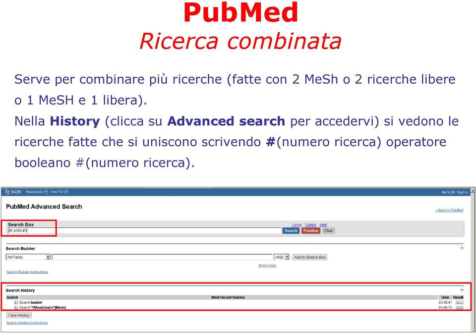 Nella History (clicca su Advanced search per accedervi) si vedono le