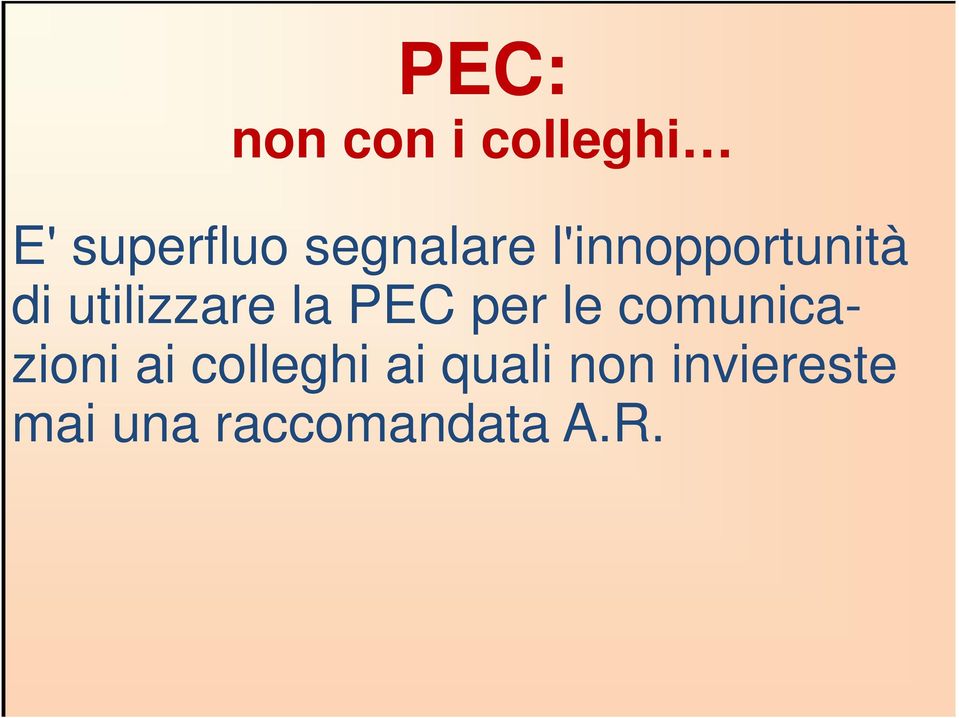 la PEC per le comunicazioni ai colleghi