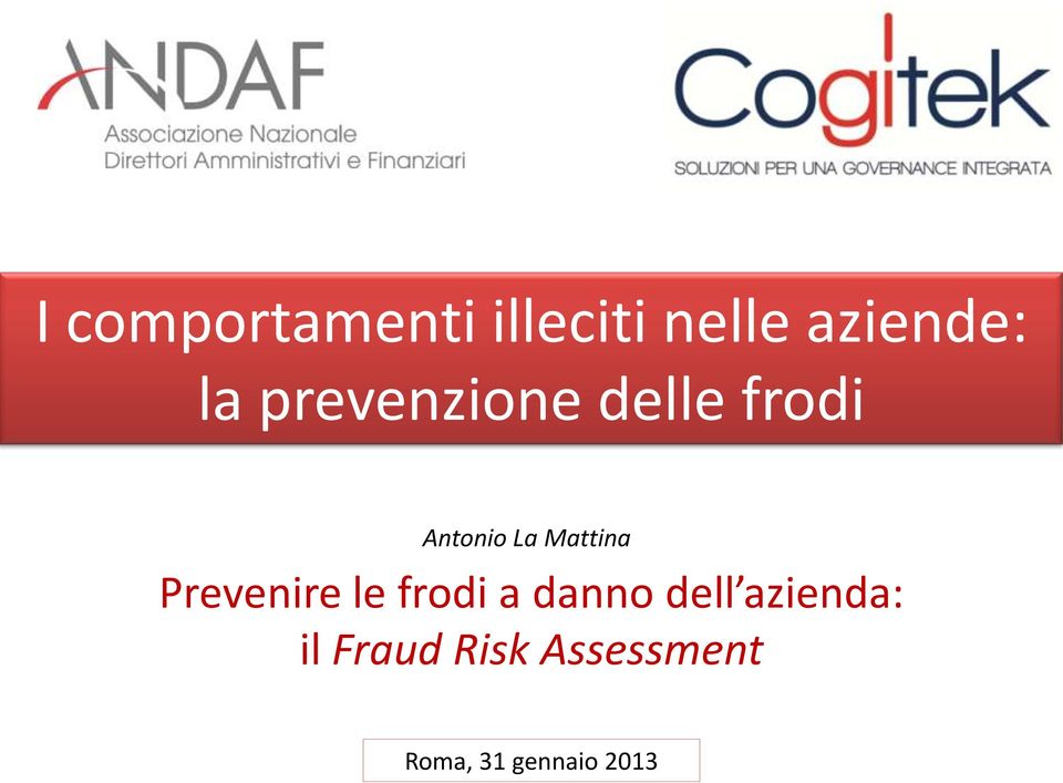 Prevenire le frodi a danno dell azienda: il