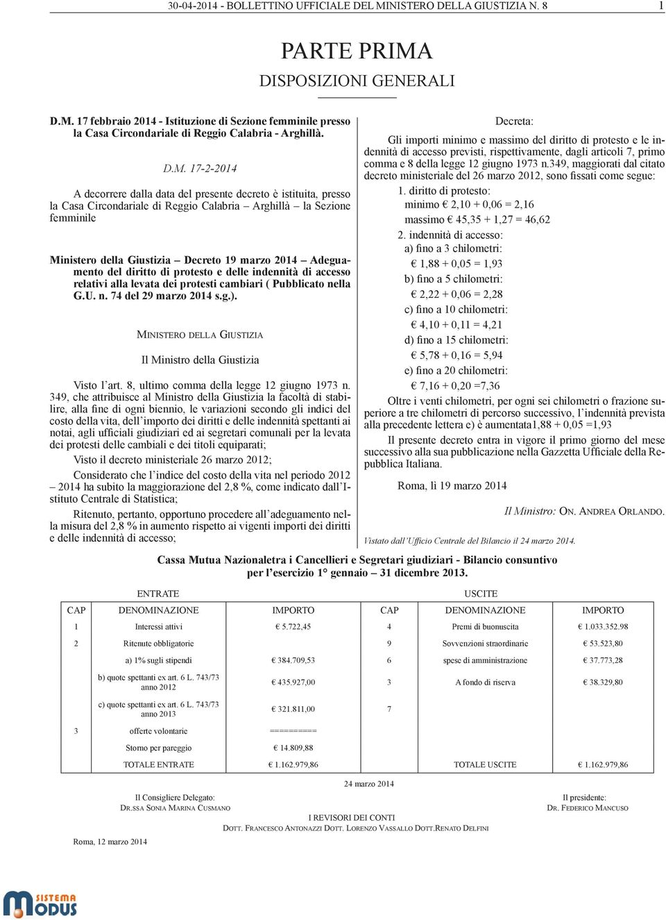 Adeguamento del diritto di protesto e delle indennità di accesso relativi alla levata dei protesti cambiari ( Pubblicato nella G.U. n. 74 del 29 marzo 2014 s.g.).