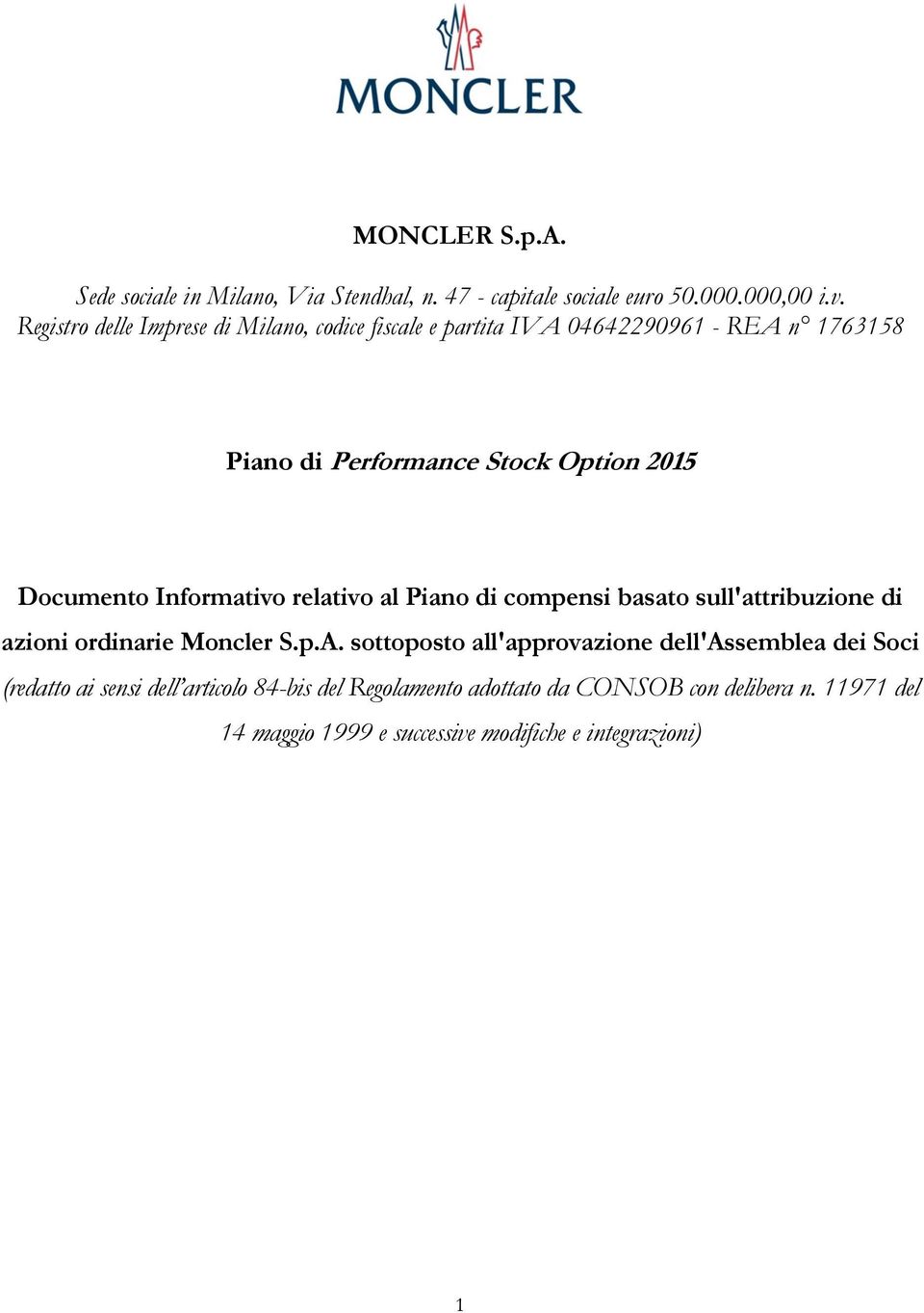 Documento Informativo relativo al Piano di compensi basato sull'attribuzione di azioni ordinarie Moncler S.p.A.