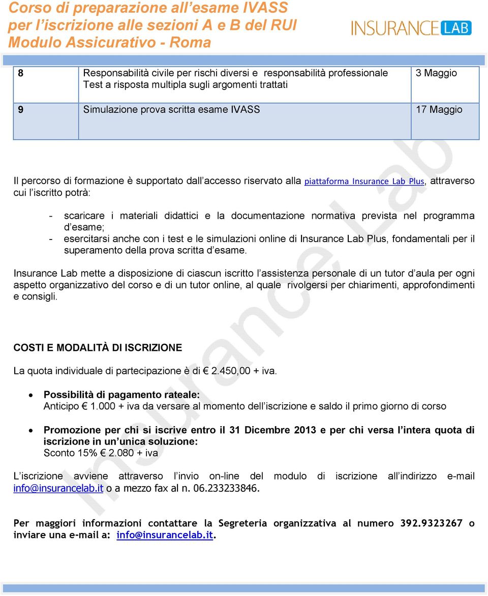 simulazioni online di Insurance Lab Plus, fondamentali per il superamento della prova scritta d esame.