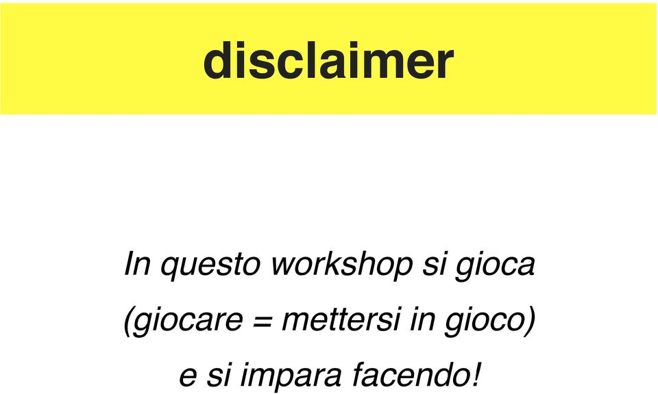 (giocare = mettersi in