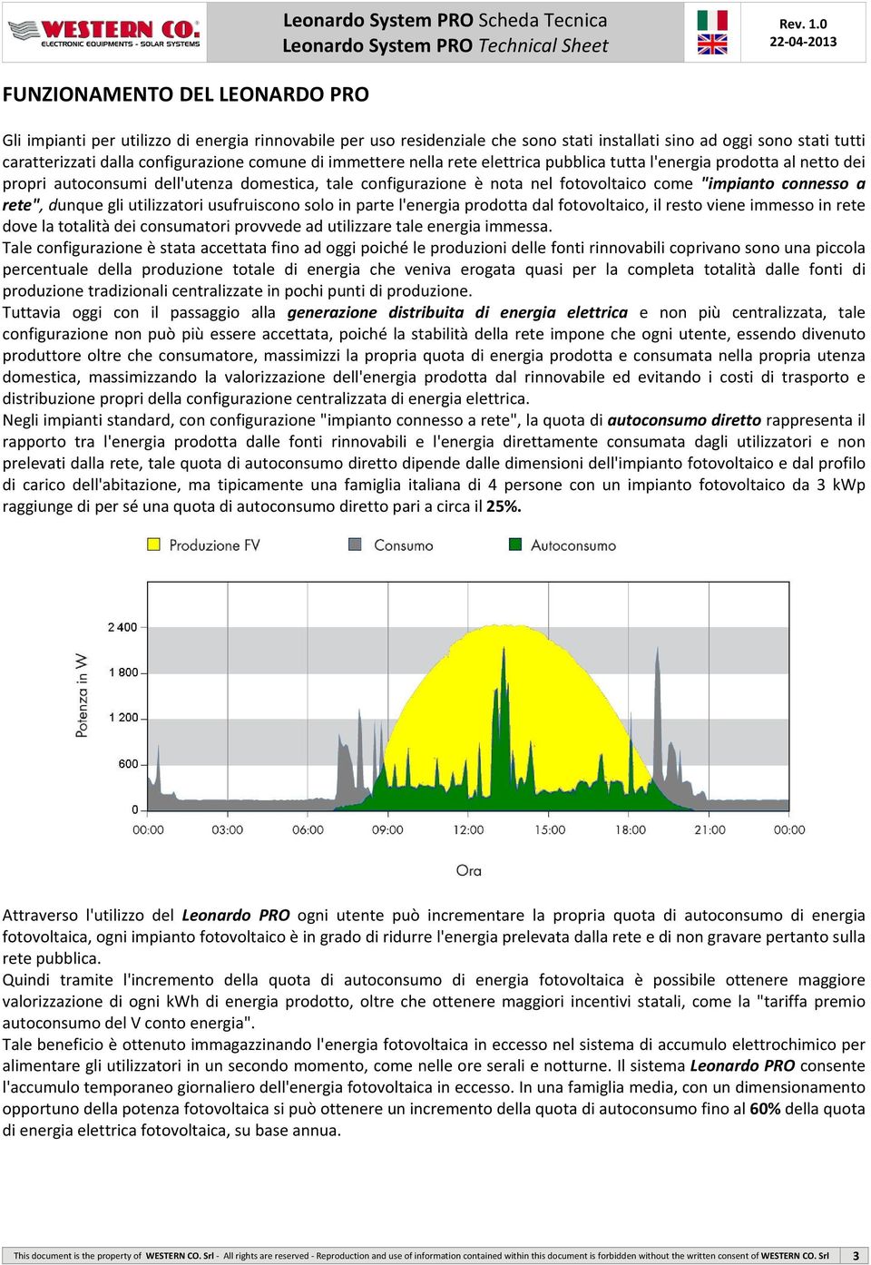 dunque gli utilizzatori usufruiscono solo in parte l'energia prodotta dal fotovoltaico, il resto viene immesso in rete dove la totalità dei consumatori provvede ad utilizzare tale energia immessa.